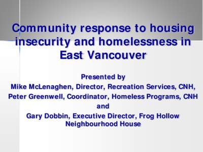 Homelessness / Public housing / University of British Columbia / Academia / Education / Socioeconomics / Renfrew–Collingwood / East Vancouver / Collingwood