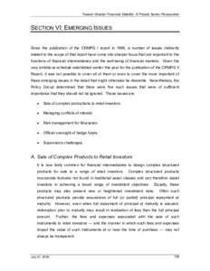 Toward Greater Financial Stability: A Private Sector Perspective  SECTION VI: EMERGING ISSUES Since the publication of the CRMPG I report in 1999, a number of issues indirectly related to the scope of that report have co