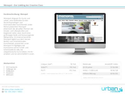 Monopol – Der Liebling der Creative Class  Kurzbeschreibung: Monopol Monopol–Magazin für Kunst und Leben, setzt Maßstäbe für den deutschsprachigen und