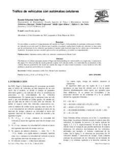 Tráfico de vehículos con autómatas celulares Ramón Sebastián Salat Figols Departamento de Matemáticas, Escuela Superior de Física y Matemáticas, Instituto Politécnico Nacional. Unidad Profesional “Adolfo Lópe