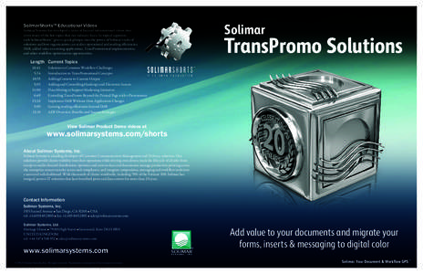 SolimarShorts™ Educational Videos  Solimar Systems has developed a series of focused informational videos that cover many of the hot topics that our industry faces. In topical segments, each SolimarShorts™ gives a qu