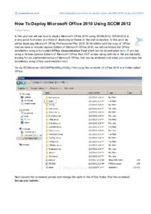 prajwalde sai.co m  http://prajwaldesai.co m/ho w-to -deplo y-micro so ft-o ffice-2010-using-sccm[removed]How To Deploy Microsoft Office 2010 Using SCCM 2012 Prajwal Desai
