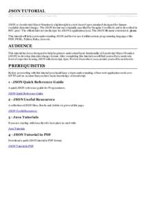 JSON TUTORIAL http://www.tuto rialspo int.co m/jso n/inde x.htm Co pyrig ht © tuto rials po int.co m  JSON or JavaScript Object Notation is a lig htweig ht is a text-based open standard desig ned for humanreadable data 