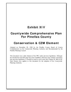 Exhibit XIV Countywide Comprehensive Plan For Pinellas County Conservation & CZM Element Adopted on December 20, 1988 by the Pinellas County Board of County Commissioners as the Countywide Planning Authority and Recommen