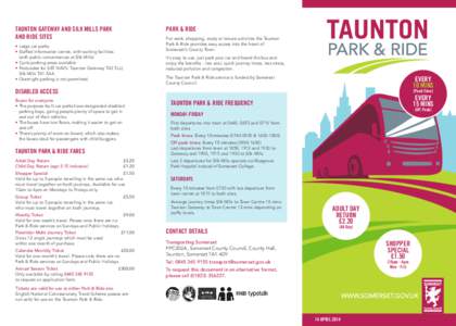 TAUNTON GATEWAY AND SILK MILLS PARK AND RIDE SITES PARK & RIDE  • Large car parks.