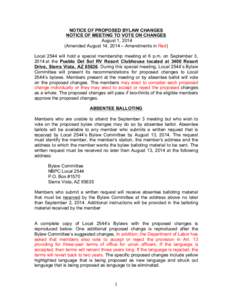 NOTICE OF PROPOSED BYLAW CHANGES NOTICE OF MEETING TO VOTE ON CHANGES August 1, 2014 (Amended August 14, 2014 – Amendments in Red) Local 2544 will hold a special membership meeting at 6 p.m. on September 3, 2014 at the