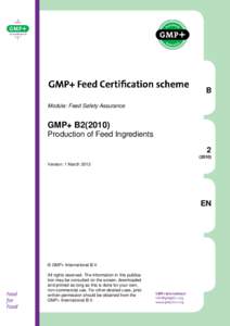 B Module: Feed Safety Assurance GMP+ B2Production of Feed Ingredients 2