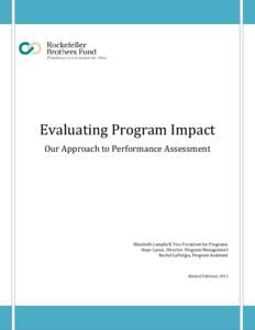 Evaluating Program Impact Our Approach to Performance Assessment Elizabeth Campbell, Vice President for Programs Hope Lyons, Director, Program Management Rachel LaForgia, Program Assistant