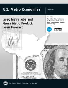 U.S. Metro Economies 2015 Metro Jobs and Gross Metro Product: 2016 Forecast  The United States Conference of Mayors