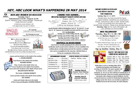 HEY, HBC LOOK WHAT’S HAPPENING IN MAY 2014 MEN AND WOMEN ON MISSION Tuesday, May 6 Refreshments 9:30 AM / Program 10 AM Speaker: Margaret Ousley, General Manager, Whataburger