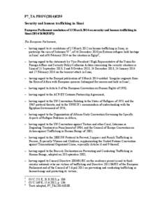 P7_TA-PROV[removed]Security and human trafficking in Sinai European Parliament resolution of 13 March 2014 on security and human trafficking in Sinai[removed]RSP)) The European Parliament, – having regard to its r