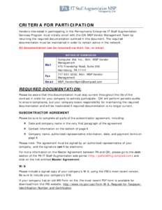 CRITERIA FOR PARTICIPATION Vendors interested in participating in the Pennsylvania Enterprise IT Staff Augmentation Services Program must initially enroll with the CAI MSP Vendor Management Team by returning the required
