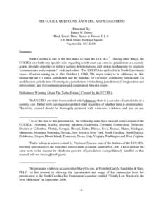 THE UCCJEA: QUESTIONS, ANSWERS, AND SUGGESTIONS Presented By: Renny W. Deese Reid, Lewis, Dees, Nance & Person, L.L.P. 330 Dick Street, Heritage Square Fayetteville, NC 28301