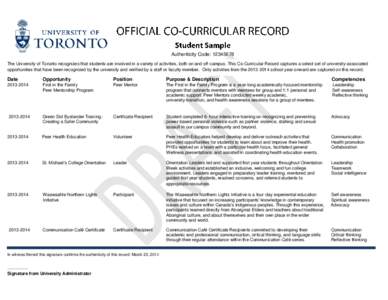 Authenticity Code: [removed]The University of Toronto recognizes that students are involved in a variety of activities, both on and off-campus. This Co-Curricular Record captures a select set of university-associated opp