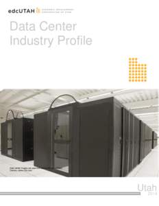 Data Center Industry Profile Data center images are used with permission by C7 Data Centers, www.c7dc.com