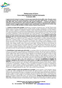 Dichiar azione di Quito  Car ta delle popolazioni montane del mondo  (4 settembr e 2003) I rappresentanti dei territori di montagna di quaranta paesi riuniti il 20 settembre 2002 a Quito (Ecuador), viste le di