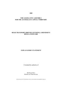 2003 THE LEGISLATIVE ASSEMBLY FOR THE AUSTRALIAN CAPITAL TERRITORY ROAD TRANSPORT (DRIVER LICENSING) AMENDMENT REGULATIONS 2003