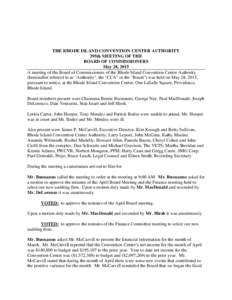 THE RHODE ISLAND CONVENTION CENTER AUTHORITY 395th MEETING OF THE BOARD OF COMMISSIONERS May 28, 2015 A meeting of the Board of Commissioners of the Rhode Island Convention Center Authority (hereinafter referred to as 