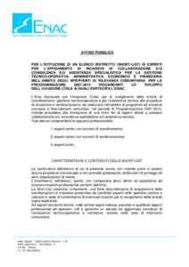 AVVISO PUBBLICO  PER L’ISTITUZIONE DI UN ELENCO RISTRETTO (SHORT-LIST) DI ESPERTI PER L’AFFIDAMENTO DI INCARICHI DI COLLABORAZIONE E/O CONSULENZA E/O ASSISTENZA SPECIALISTICA PER LA GESTIONE TECNICO/OPERATIVA, AMMINI