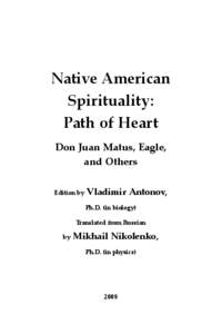 Native American Spirituality: Path of Heart Don Juan Matus, Eagle, and Others Edition by