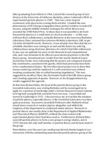 After	
  graduating	
  from	
  Oxford	
  in	
  1964,	
  I	
  joined	
  the	
  research	
  group	
  of	
  Luis	
   Alvarez	
  at	
  the	
  University	
  of	
  California,	
  Berkeley,	
  where	
  I	
 