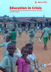 March, 2014  Education in Crisis An independent insight on how funds have been disbursed to support education in Nigeria