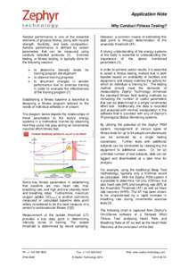 Application Note Why Conduct Fitness Testing? Aerobic performance is one of the essential elements of physical fitness, along with muscle strength, flexibility, and body composition. Aerobic performance is defined by cer