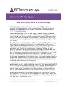 April 05, 2016  Harmon on BPM Paul Harmon The BPTrends BPM Market Survey BPTrends published our first BPM Market Survey back in 2006, and we have