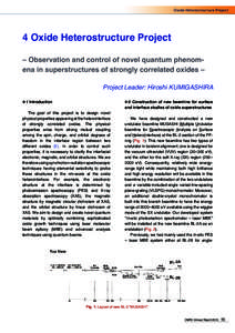 Oxide Heterostructure Project  4 Oxide Heterostructure Project – Observation and control of novel quantum phenomena in superstructures of strongly correlated oxides – Project Leader: Hiroshi KUMIGASHIRA 4-1 Introduct