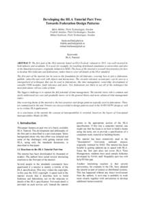 Developing the HLA Tutorial Part Two: Towards Federation Design Patterns Björn Möller, Pitch Technologies, Sweden Fredrik Antelius, Pitch Technologies, Sweden Mikael Karlsson, Pitch Technologies, Sweden bjorn.moller@pi