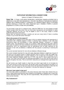 PARTICIPANT INFORMATION & CONSENT FORM Version 2.0 dated 18 February 2014 Study Title: A 2-year, multi-centre double-blind, randomised, placebo-controlled trial to determine in men with total testosterone ≤ 14nmol/L th