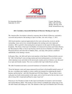 For Immediate Release September 24, 2012 Contact: Dan Ronan Office: [removed]Mobile: [removed]