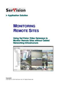  Application Solution  MONITORING REMOTE SITES Using SerVision Video Gateways to Monitor Remote Sites without Cabled