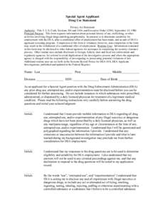 Special Agent Applicant Drug Use Statement Privacy Act Statement Authority: Title 5, U.S. Code, Sections 301 and 1104; and Executive Order 12564, September 15, 1986. Principal Purpose: This form requests information abou