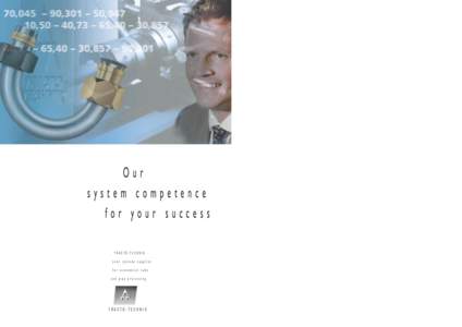 Our system competence for your success TRACTO-TECHNIK your systems supplier for economical tube