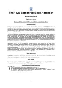 The Royal Scottish Pipe Band Association Adjudicator Training Explanatory Notes Please read these notes carefully to ensure that you fully understand them General Information The highest standards of adjudication are ess