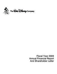 Fiscal Year 2009 Annual Financial Report And Shareholder Letter January 2010 To the Shareholders and Cast Members of The Walt Disney Company: