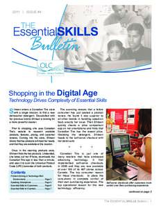 2011 | ISSUE #4  Shopping in the Digital Age Technology Drives Complexity of Essential Skills