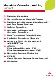 Materials, Corrosion, Welding Content Materials Consulting Service Center for Materials Testing Metallography/Component Metallography