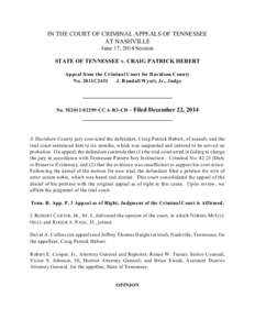 IN THE COURT OF CRIMINAL APPEALS OF TENNESSEE AT NASHVILLE June 17, 2014 Session STATE OF TENNESSEE v. CRAIG PATRICK HEBERT Appeal from the Criminal Court for Davidson County No. 2011C2451