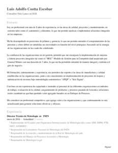 Luis Adolfo Costta Escobar Consultor Free Lance en SGS Extracto Soy un profesional con más de 8 años de experiencia, en las áreas de calidad, proyectos y mantenimiento, en sectores tales como el: automotriz y alimento