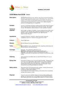 TECHNICAL DATA SHEET  LIVOS Meldos Hard OilInterior Description:  MELDOS Hard Oil 264 is water repellent, open pored and deep penetrating.