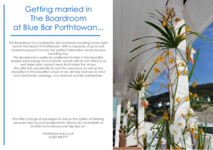 Getting married in The Boardroom at Blue Bar Porthtowan... The Boardroom is a completely self contained wedding venue right next to the beach in Porthtowan. With a capacity of up to one hundred people it can be the perfe