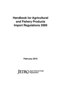 Handbook for Agricultural and Fishery Products Import Regulations 2009 February 2010