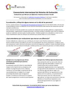 Convocatoria Internacional de Historias de Evaluación Evaluaciones que Marcan una Diferencia: historias de todo el mundo Este proyecto es financiado por EvalPartners Innovation Challenge, el cual aspira a identificar id