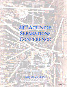 30 ACTINIDE SEPARATIONS CONFERENCE