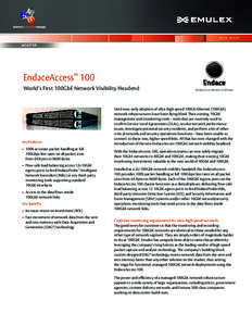 D ata sheet  EndaceAccess™ 100 World’s First 100GbE Network Visibility Headend DATASHEET