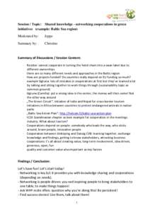Session / Topic: Shared knowledge - networking cooperations in green initiatives (example: Baltic Sea region) Moderated by: Jeppe