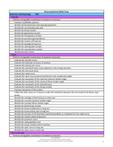 Musculoskeletal (MSK) Tasks Anatomy and physiology 28% Shoulder Perform sonographic examination of anatomic structures Evaluate myofibrillar patterns