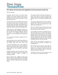 IVP, Kleiner Perkins Buy Into LegalZoom As Early Investors Cash Out    By Lizette Chapman    Institutional  Venture  Partners  and  Kleiner  Perkins  Caufield  &  Byers  have  purchased  nearly